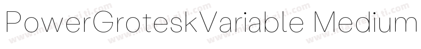 PowerGroteskVariable Medium字体转换